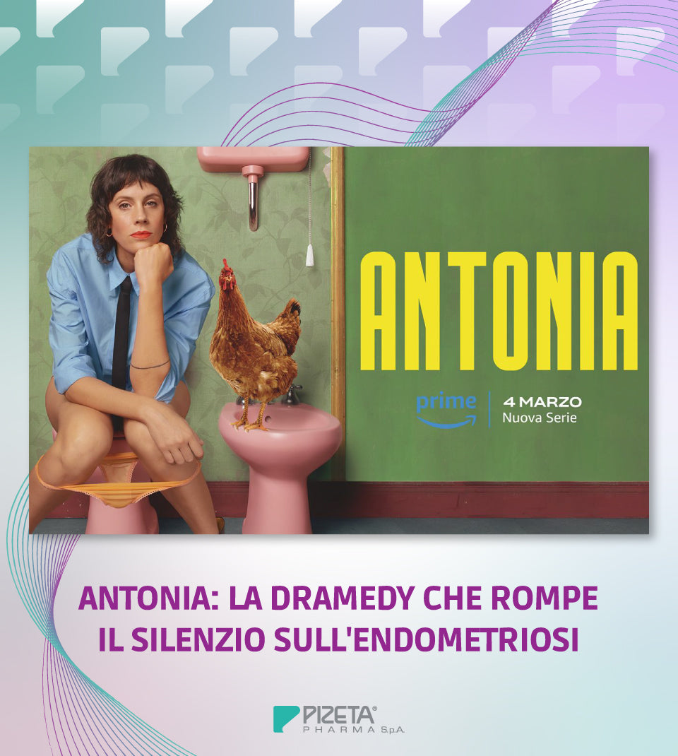 ANTONIA: LA DRAMEDY CHE ROMPE IL SILENZIO SULL’ENDOMETRIOSI