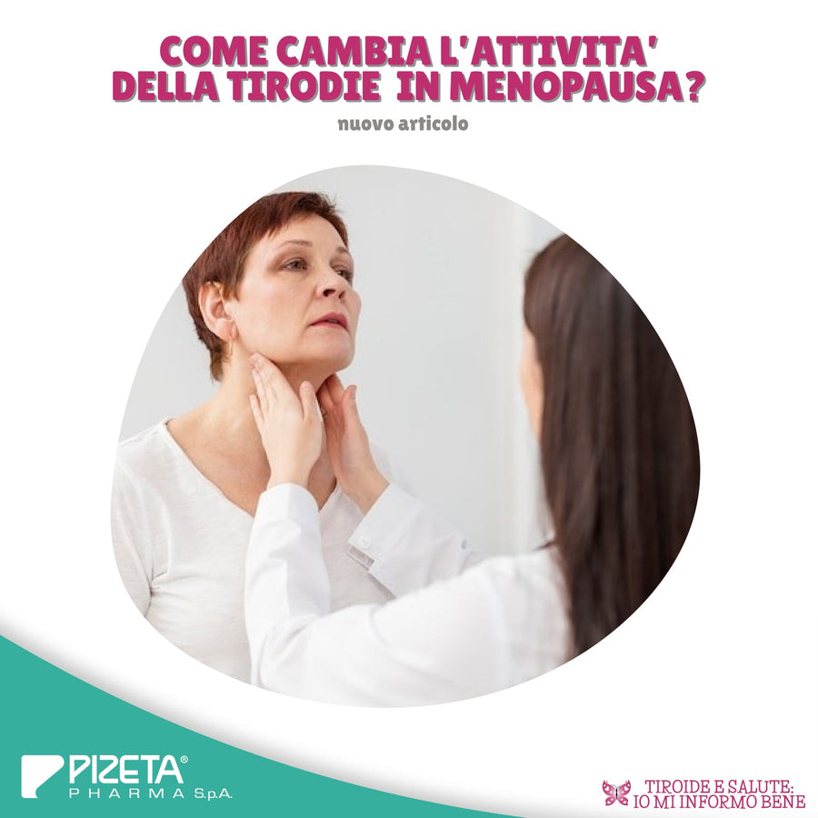 COME CAMBIA L’ATTIVITÀ DELLA TIROIDE IN MENOPAUSA?
